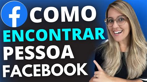 Como encontrar alguém no Facebook sem saber seu nome