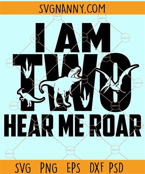 I'm Two Hear Me Roar SVG, Dinosaur svg, T-Rex svg, Two Years Old svg ...