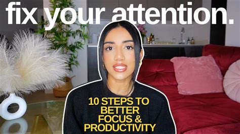 10 Steps To Fix Your Attention Span Improve Focus Stay Productive For Longer Practical