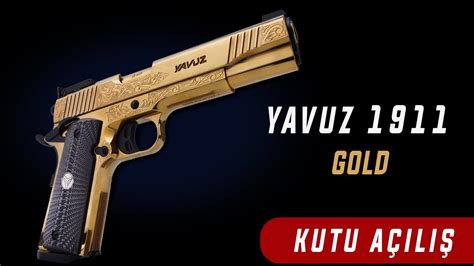 YAVUZ 1911 GOLD KUTU AÇILIŞ VE İNCELEME YouTube