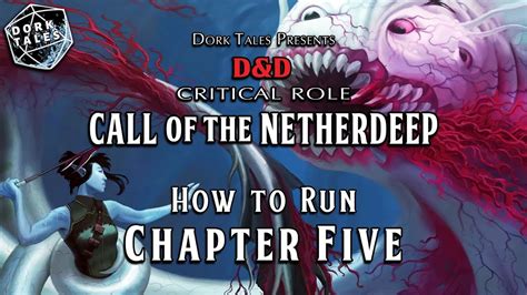 Call Of The Netherdeep How To Run Chapter Five Advice And Chat For