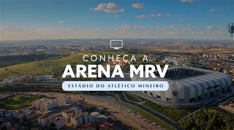 Conheça a Arena MRV a casa do Atlético GlassecViracon