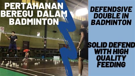 Latihan Badminton Pertahanan Beregu Defensive Double Advanced