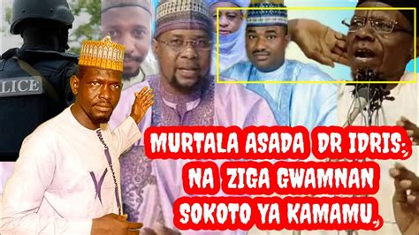 Ina Zargin Dr Idris Yana Ziga Gwamnan Sokoto Ya Kamamu Zazzafan