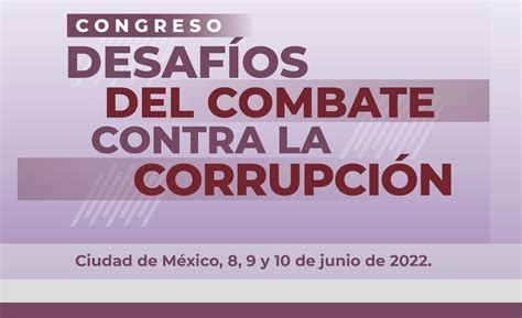 Congreso Desafíos Del Combate Contra La Corrupción Secretaría De La Función Pública