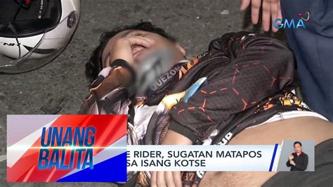 Motorcycle Rider Sugatan Matapos Bumangga Sa Isang Kotse Ub Youtube