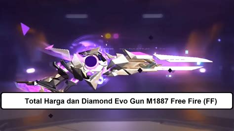 Total Harga Dan Diamond Evo Gun M Free Fire Ff Esportsku