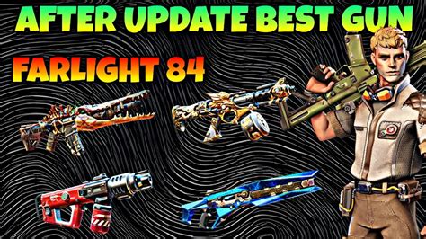 AFTER UPDATE BEST GUN IN FARLIGHT 84 FARLIGHT 84 BEST GUN IN 2023