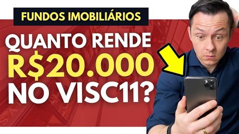 Visc Quanto Rende Ao M S R Mil Investidos Vale A Pena