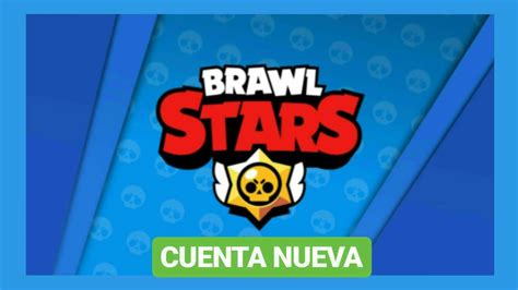 Cuenta Nueva GuÍa Para Principiantes Brawl Stars Youtube