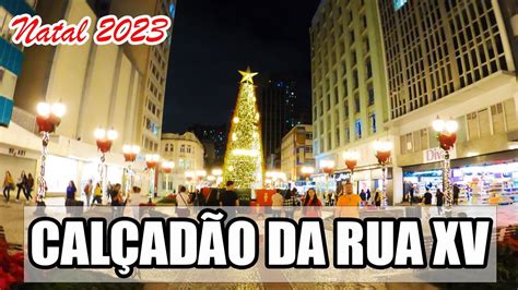 Caminhando Na Rua Xv Iluminada Para O Natal Em Curitiba Pr K