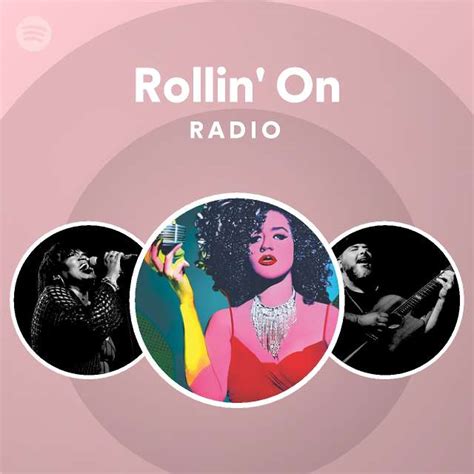 Rollin On Radio Playlist By Spotify Spotify