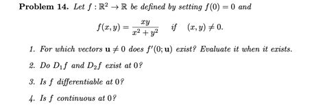 Solved Problem 14 Let F R2→r Be Defined By Setting F 0 0