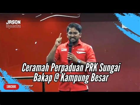 Yuneswaren Ucapan Penuh Di Ceramah Perpaduan PRK Sungai Bakap