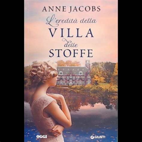 L eredità della Villa delle Stoffe di Anne Jacobs Oggi speciali libri