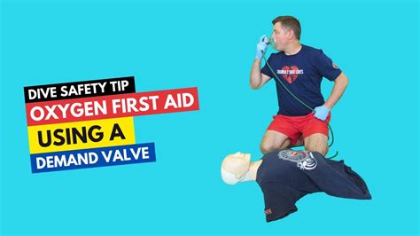 Dive Safety Tips Oxygen First Aid Administration Using A Demand Valve Youtube