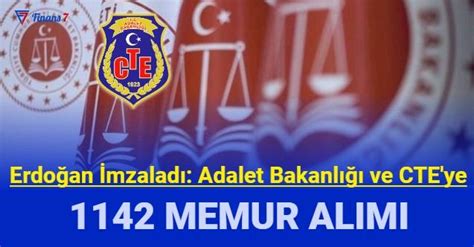 Cumhurbaşkanı imzaladı Adalet Bakanlığı ve CTE ye 1142 memur ve