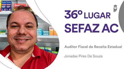 Sefaz Ac Conhe A Jonadas De Souza Aprovado Para O Cargo De Auditor Da