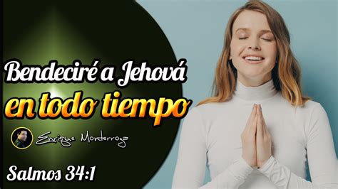 Bendeciré a Jehová en todo tiempo YouTube