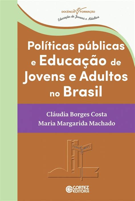 Políticas Públicas E Educação De Jovens E Adultos No Brasil De Costa