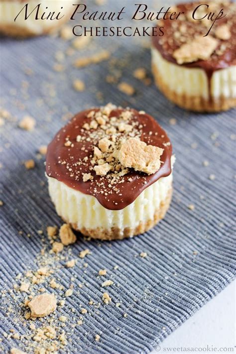 Mini Peanut Butter Cup Cheesecakes Via Sweet As A Cookie Homemade Cheesecake Desserts How