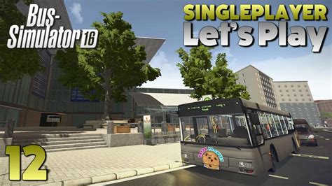 Let S Play Bus Simulator 16 Singleplayer Playthrough 12 YouTube