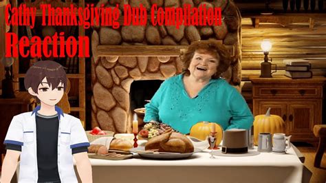 Thanksgiving Food Cathy S Thanksgiving Dub Compilation Reaction Youtube