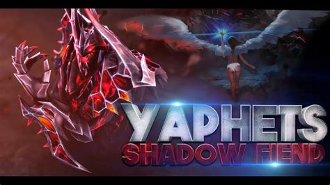 Yaphets The World S Best Shadow Fiend Player Epic Gameplay Compilation