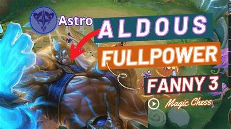 Full Power Aldous Astro Magic Chess Mlbb Youtube