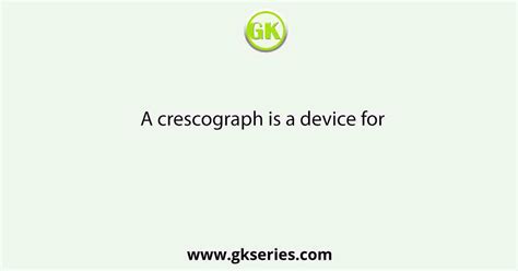 crescograph   device