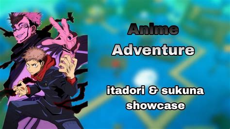 Anime Adventure Itadori And Sukuna Showcase Youtube