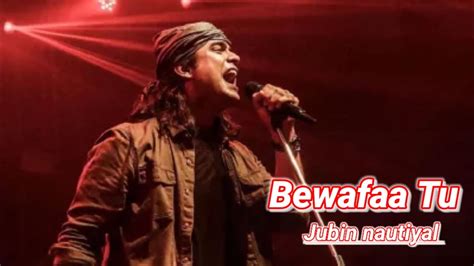 Suna Hai Maine Bewafaa Tu Full Song Jubin Nautiyal Trending