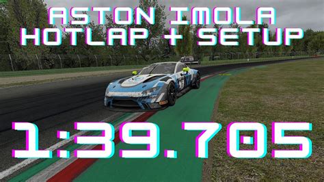 Imola 1 39 705 Hotlap Aston Martin V8 SETUP In Des Assetto Corsa