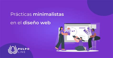 Pr Cticas Minimalistas En El Dise O Web Pulpoline