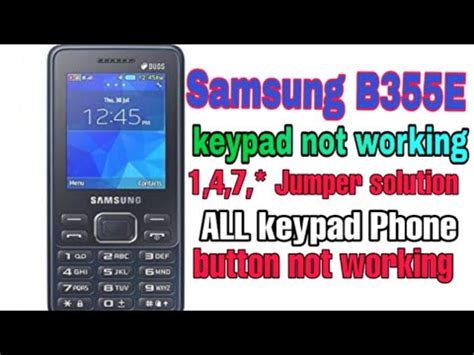 Samsung B E Keypad Problem Solution Keypad Not Working Fault