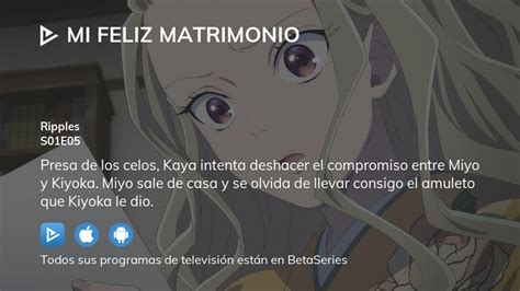 Ver Mi Feliz Matrimonio Temporada 1 Episodio 5 Streaming