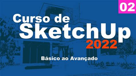 Curso de SketchUp 2022 Do Básico ao Avançado Aula 02 50 Conceitos sobre