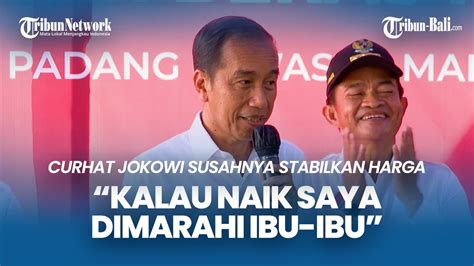 Jokowi Curhat Dilemanya Pemerintah Stabilkan Harga Pangan Termasuk