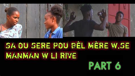 Saw sere pou bèl mèw se manman w li rive Part 6 YouTube