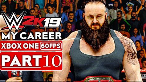 Wwe 2k19 My Career Mode Gameplay Walkthrough Part 10 1080p Hd 60fps