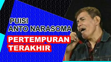 Pertempuran Terakhir Puisi Anto Narasoma Penyair Di Palembang Youtube