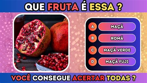 VOCÊ SABE QUAL É O NOME DA FRUTA APENAS 2 ACERTAM TUDO QUIZ DE