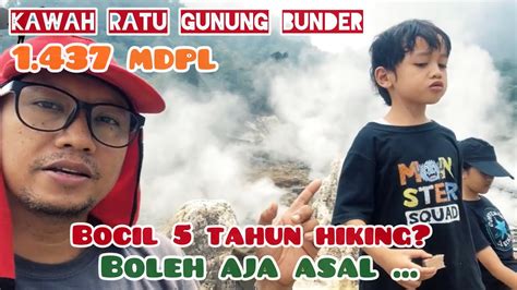 Gunung Salak Puncak Kawah Ratu Trekking Sama Anak Usia Tahun Rekomen