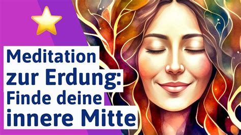 Innere Mitte finden Meditation Meditation zur Erdung und für innere