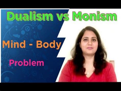 Dualism Vs Monism Mind Body Problem YouTube