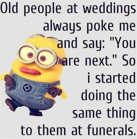 A Minion Saying To Someone On Their Wedding Day With The Caption Old