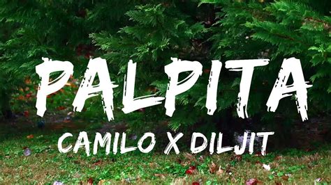 Camilo X Diljit Dosanjh Palpita Letra Lyrics Music One For Me