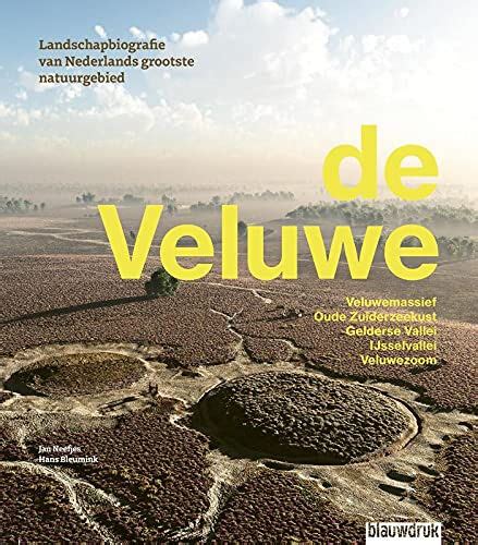 Architectura Natura De Veluwe Biografie Van Het Grootste