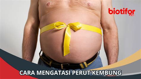 Cara Mengatasi Perut Kembung Tips Ampuh Solusi Pernapasan Biotifor