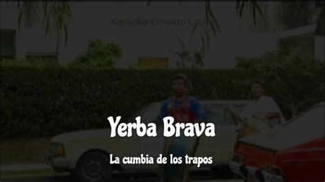 Yerba Brava La Cumbia De Los Trapos Karaoke Youtube